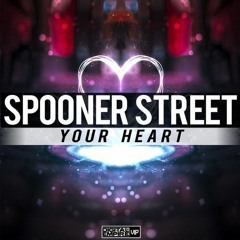 Spooner Street - Your Heart {AVAILABLE NOW}