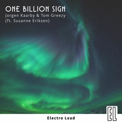 Jorgen Kaarby & Tom Greezy - One billion sign (ft. Susanne Eriksen)