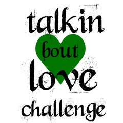 Talkin Bout Love challenge