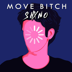 SHXNO-MOVE B*TCH // BUY =FDL