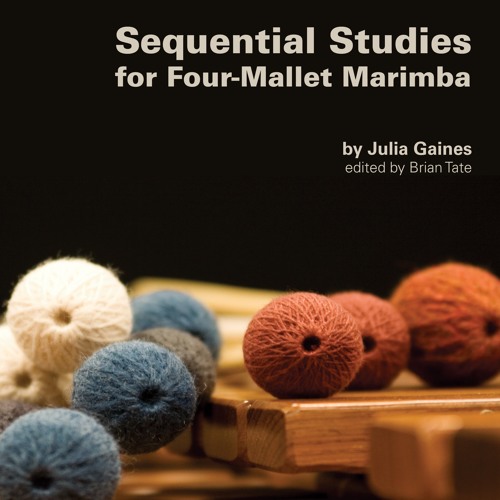 Sequential Studies for Four-Mallet Marimba – Level 1 (Julia Gaines)