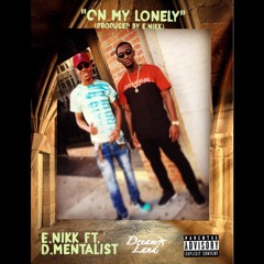 On My Lonely Ft D. Mentalist