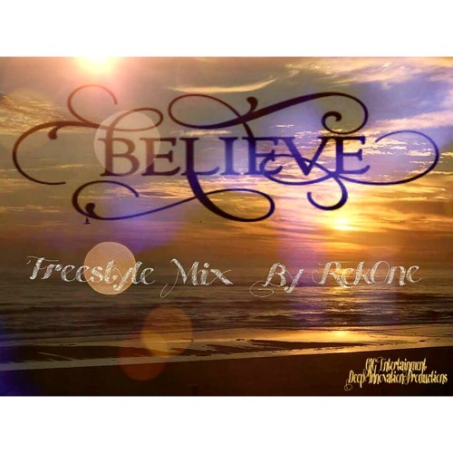 Believe Freestyle Mix DJ RekOne
