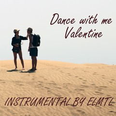 Dance With Me Valentine Instrumental by ELMTL