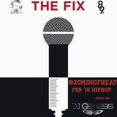 8&9 and @IAmDjGenesis Presents: In The Fix! - 20MinsOfHeat HipHop Feb '18