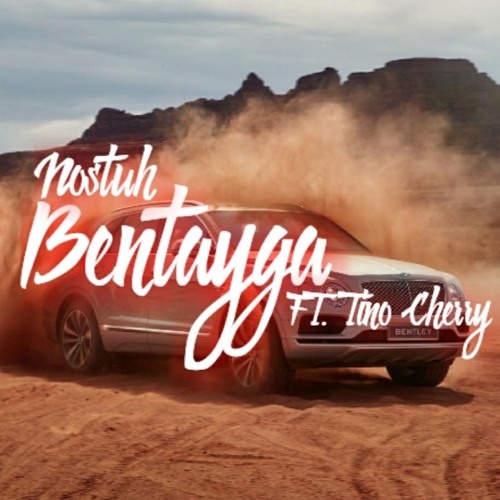 BENTAYGA FT. TINO CHERRY