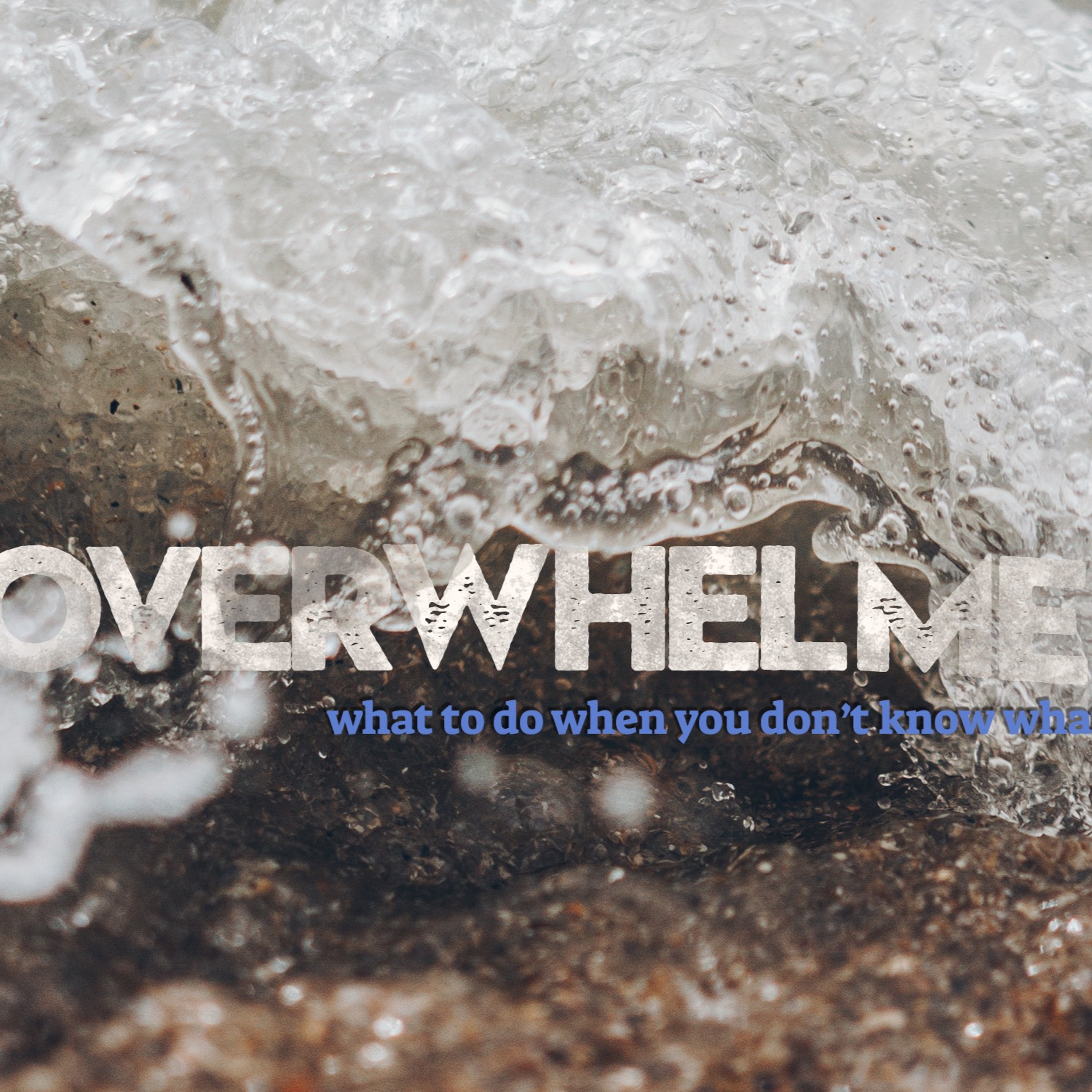 2.11.18 Overwhelmed (Week 1: From Anxiety to Peace) episode artwork