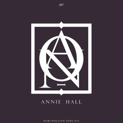 Northallsen Podcast 007 - Annie Hall