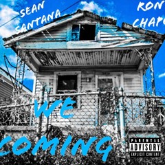Sean Santana X Ron Chapo - We Coming