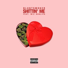 Bluntsmoker ft. Wiz Khalifa - "Shittin' Me" (Prod. by Murda Beatz)