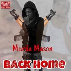 Murda Mason x Back Home