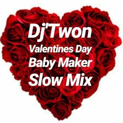 DjTwon Valentines Day Baby Maker Mix