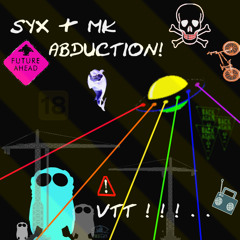 Syx & MK - Abduction (VTT)