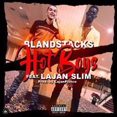 Hot Boys - Bland Stacks Ft Lajan Slim