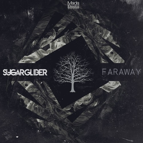 Sugar Glider - Far Away (OUT NOW)