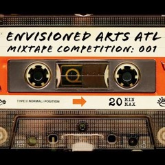 Envisioned Arts ATL Mixtape Competition: 001 Scales