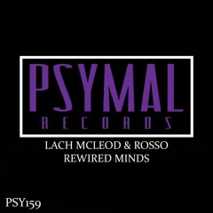 Lach Mcleod & ROSSO - Rewired Minds