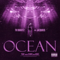 TK Kravitz ft Jacquees- Ocean (chopped)