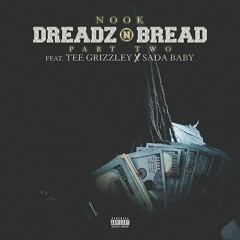 Nook Dreadz N Bread Remix Ft Tee Grizzley X Sadababy Official Music Video[Mp3Converter.net]
