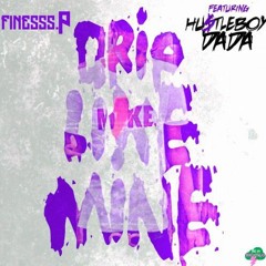 Hustleboydada X Finesss.P - Drip like mines
