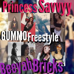 Gummo Princess Savvyy Ft Beeyah Bricks