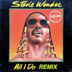 Stevie Wonder - All I Do (Westside Bootleg)