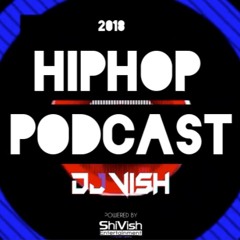 Hip Hop Podcast ** DJ Vish**