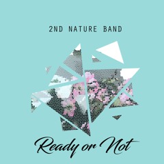 Ready Or Not featuring DLylez & Sonshine Wiley