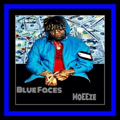 Blue Faces -MoEEze (Prod.Vaughn)