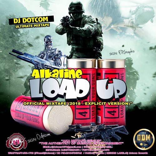 DJ DOTCOM PRESENTS ALKALINE OFFICIAL MIXTAPE_LOAD UP 2018 (EXPLICIT VERSION)