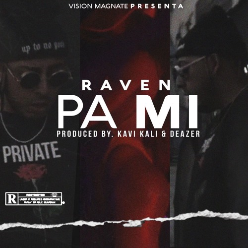 Raven - Pa Mi ( Prod. By KaviKaly & Deazer )