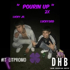 POURIN UP LUCKY3RD X LUCKY JR.