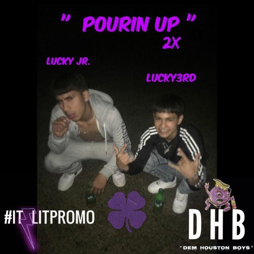 POURIN UP LUCKY3RD X LUCKY JR.