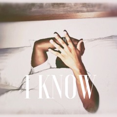 I Know