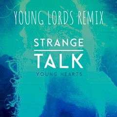 Strange Talk - Young Hearts (Young Lords Remix ♕)