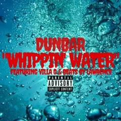 Whippin' Water ft. Villa G