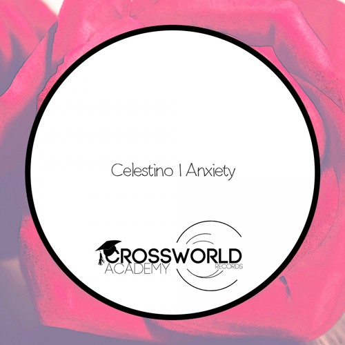 CWA269 : Celestino - Anxiety I (Original Mix)