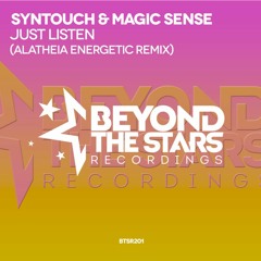 Syntouch & Magic Sense - Just Listen (Alatheia Energetic Remix) *OUT NOW*