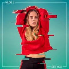 VILDE J - Get You