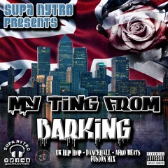 My Ting From Barking (UK Hip Hop, Dancehall & Afro-beats Fusion) 2018