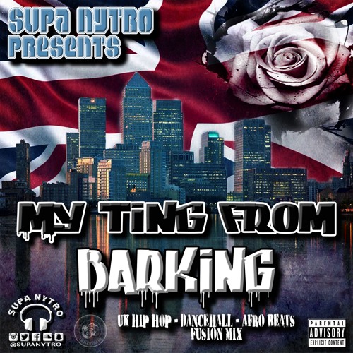 My Ting From Barking (UK Hip Hop, Dancehall & Afro-beats Fusion) 2018