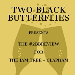 #2BBReviews - The Jam Tree - Clapham