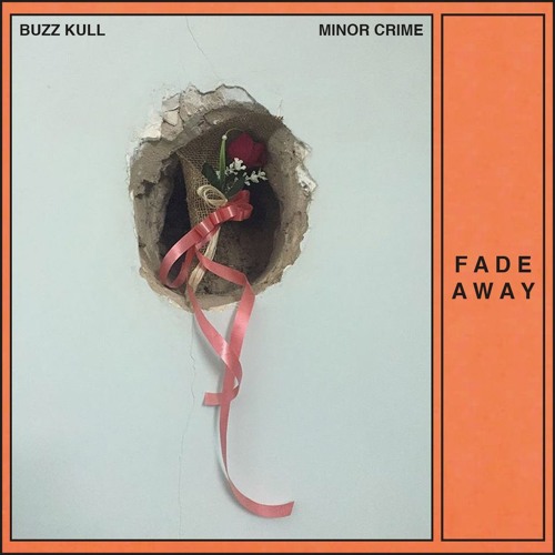 Buzz Kull / Minor Crime - Fade Away