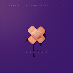Violet - Alisson Shore (feat. JMakata & Colt)