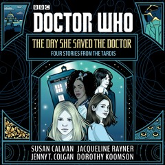 Doctor Who: The Day She Saved The Doctor