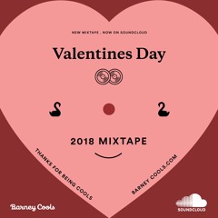 Barney Cools | Valentines Day 2018 live mixtape by COOLS CLUB