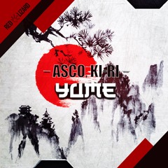 ASCO, Ki - Ri - Yume [OUT NOW on Beatport]