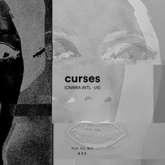 Play Pal Mix 025: Curses (Ombra INTL / US)