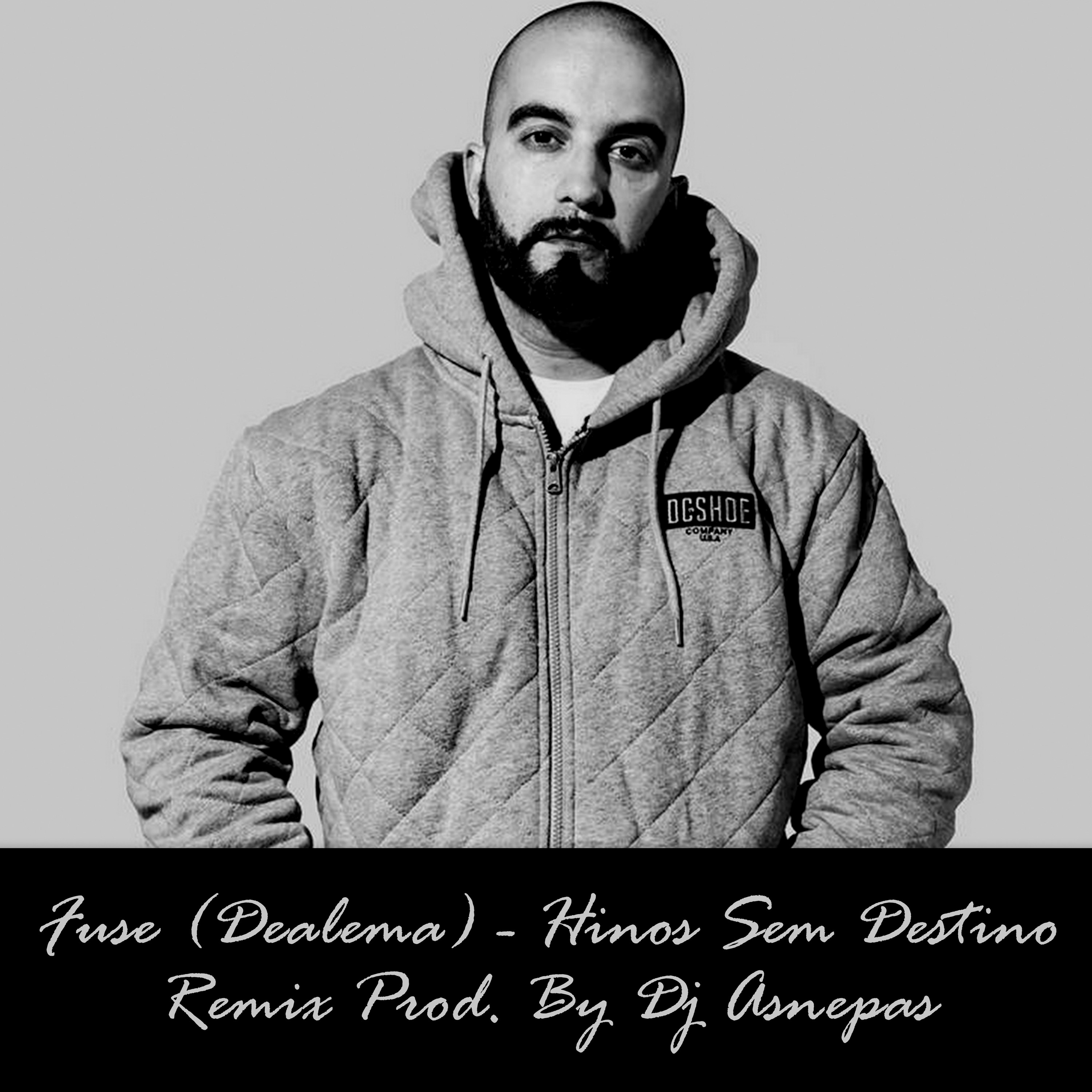 Fuse (Dealema) - Hinos Sem Destino (Remix By DJ Asnepas) (2018) episode artwork