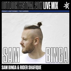 Sam Binga & Rider Shafique - Outlook Live Series 2017